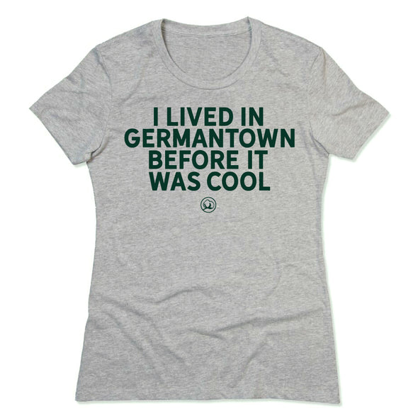 I Lived in Germantown Before It Was Cool