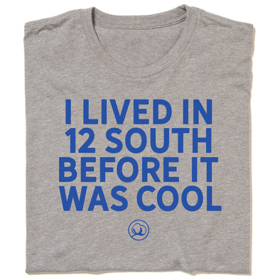 I Lived in 12 South Before It Was Cool