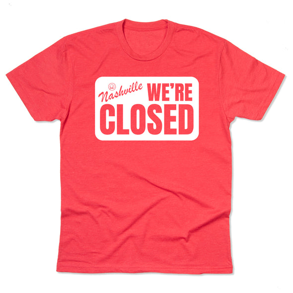 Nashville - We're Closed